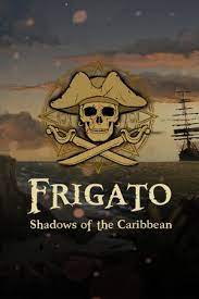 Poster Frigato: Shadows of the Caribbean (2023)